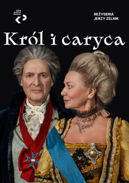 Teatr Klasyki Polskiej "Król i Caryca"